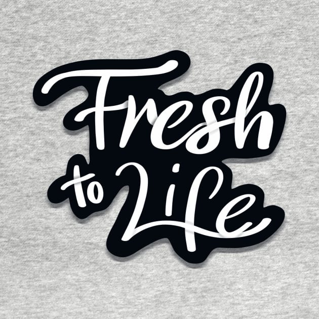 Fresh to Life by shimekism